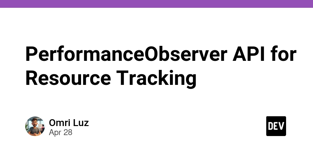 PerformanceObserver API for Resource Tracking