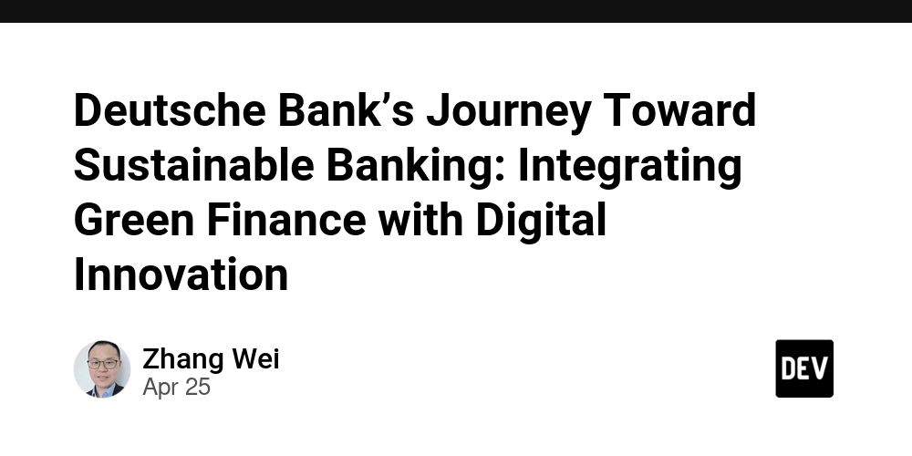 Deutsche Bank’s Journey Toward Sustainable Banking: Integrating Green Finance with Digital Innovation