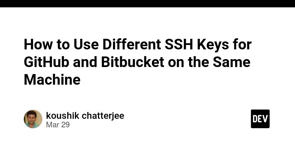 How to Use Different SSH Keys for GitHub and Bitbucket on the Same Machine
