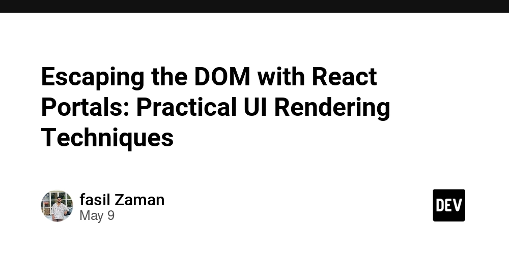 Escaping the DOM with React Portals: Practical UI Rendering Techniques