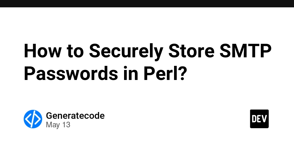 How to Securely Store SMTP Passwords in Perl?