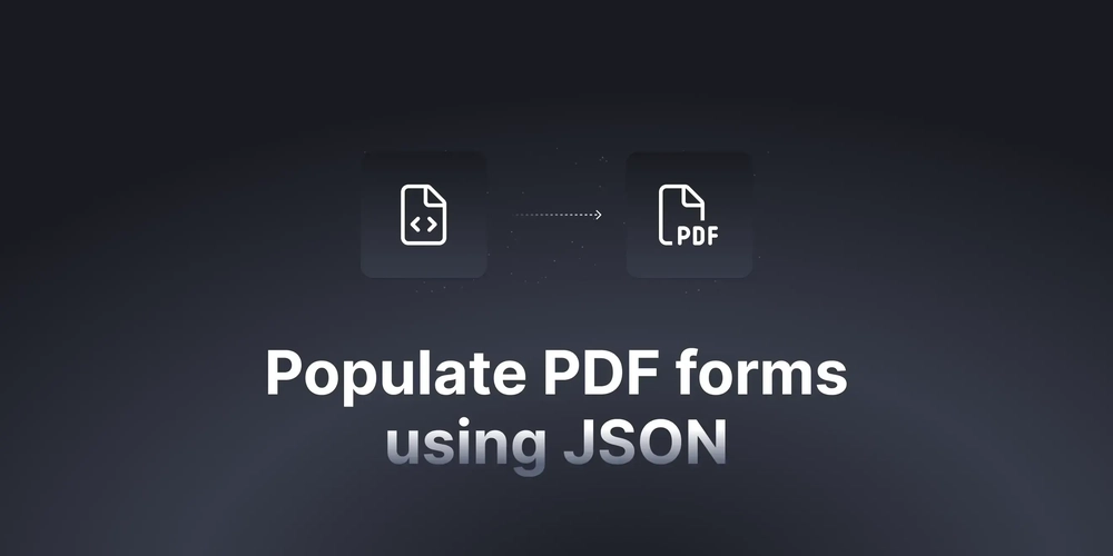Populate PDF forms using JSON