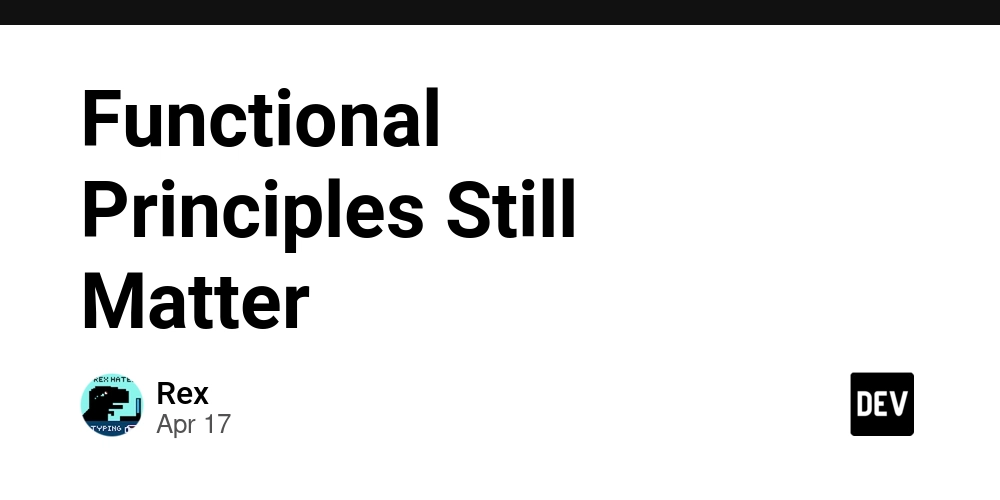 Functional Principles Still Matter
