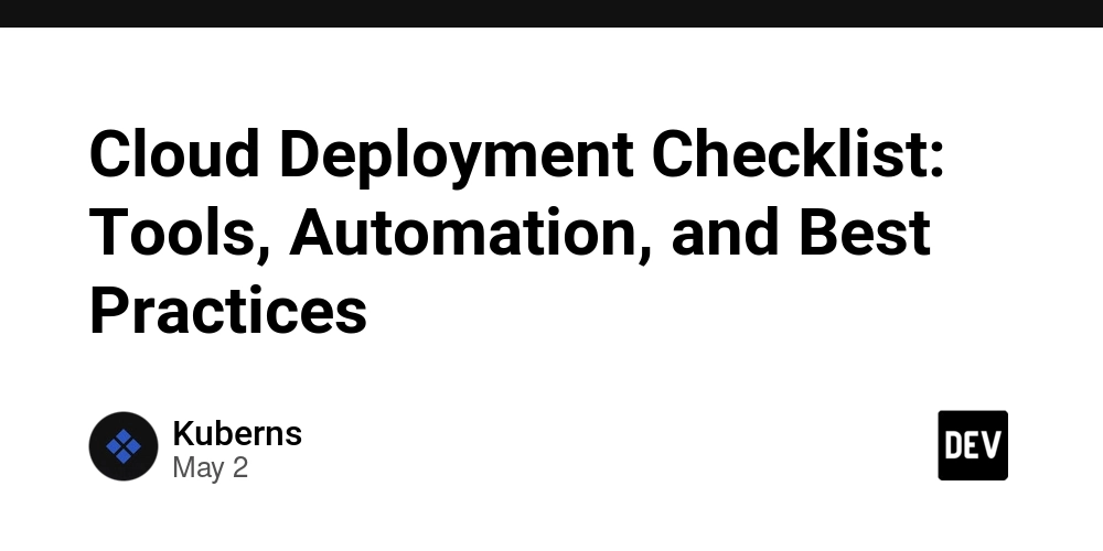 Cloud Deployment Checklist: Tools, Automation, and Best Practices