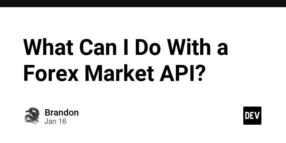 What Can I Do With a Forex Market API?