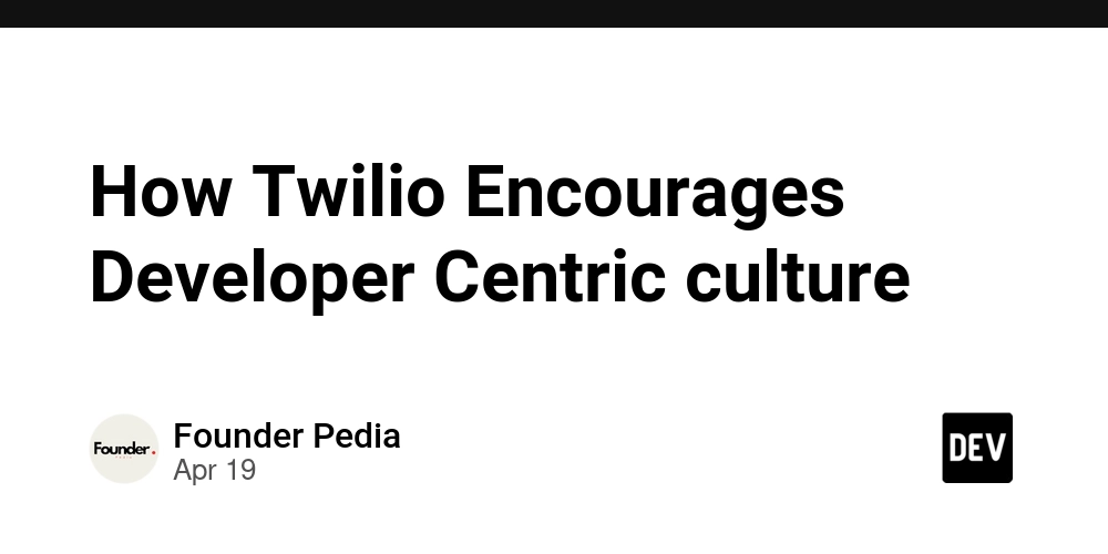 How Twilio Encourages Developer Centric culture