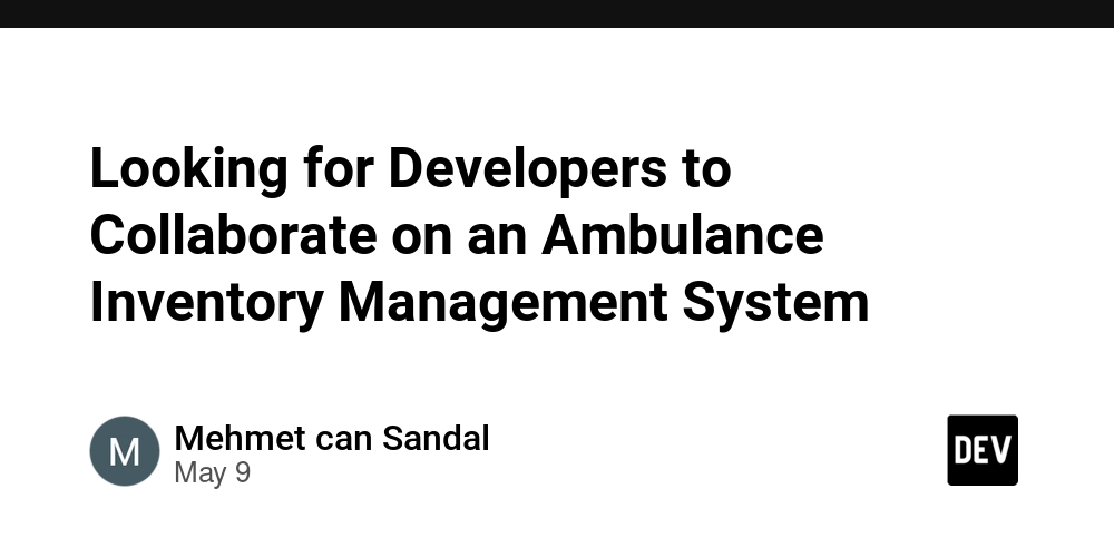 Looking for Developers to Collaborate on an Ambulance Inventory Management System
