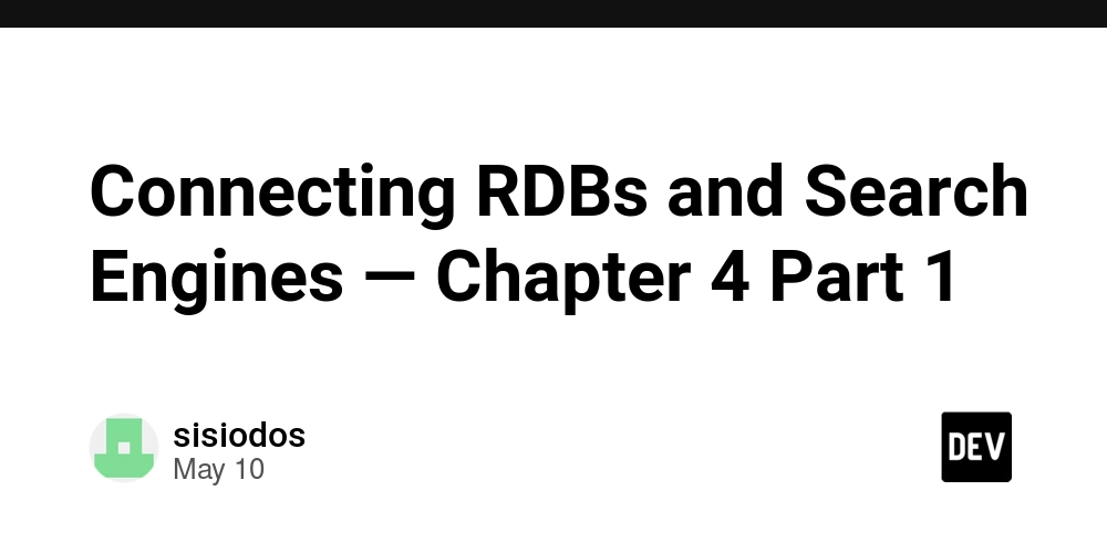 Connecting RDBs and Search Engines — Chapter 4 Part 1