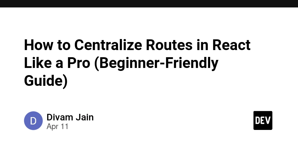 How to Centralize Routes in React Like a Pro (Beginner-Friendly Guide)