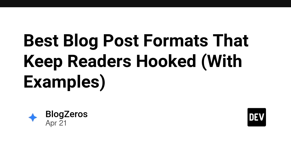 Best Blog Post Formats That Keep Readers Hooked (With Examples)