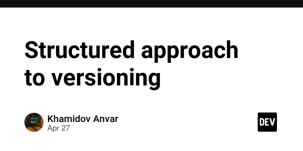 Structured approach to versioning