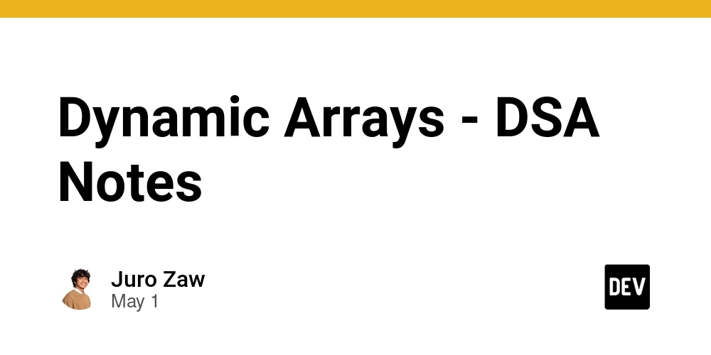 Dynamic Arrays - DSA Notes