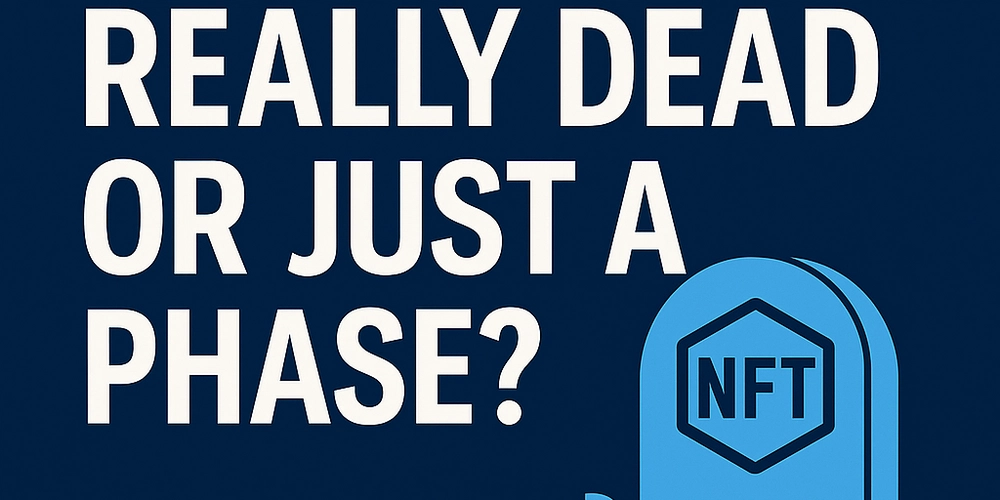 Is NFT Really Dead or Just a Phase?