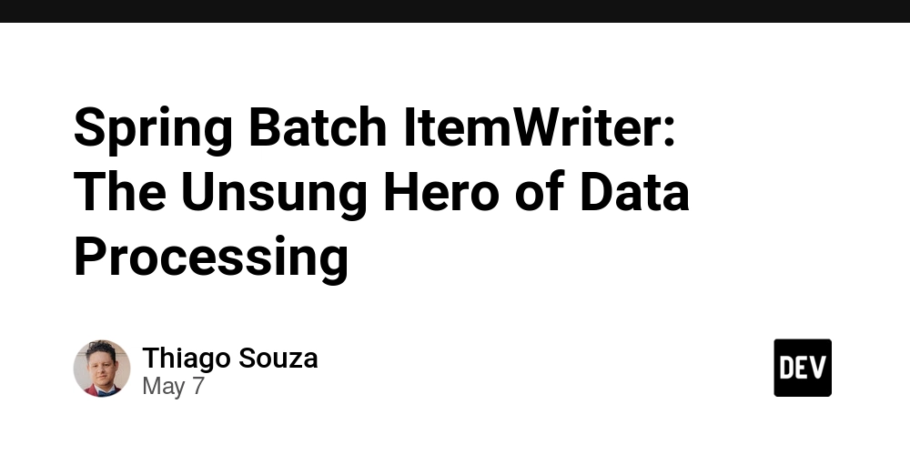 Spring Batch ItemWriter: The Unsung Hero of Data Processing