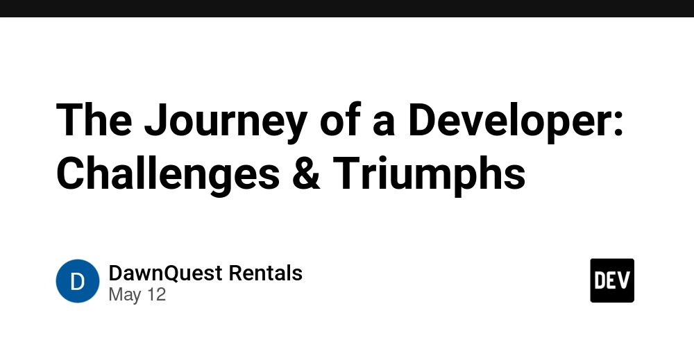The Journey of a Developer: Challenges & Triumphs