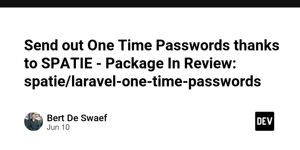 Send out One Time Passwords thanks to SPATIE - Package In Review: spatie/laravel-one-time-passwords