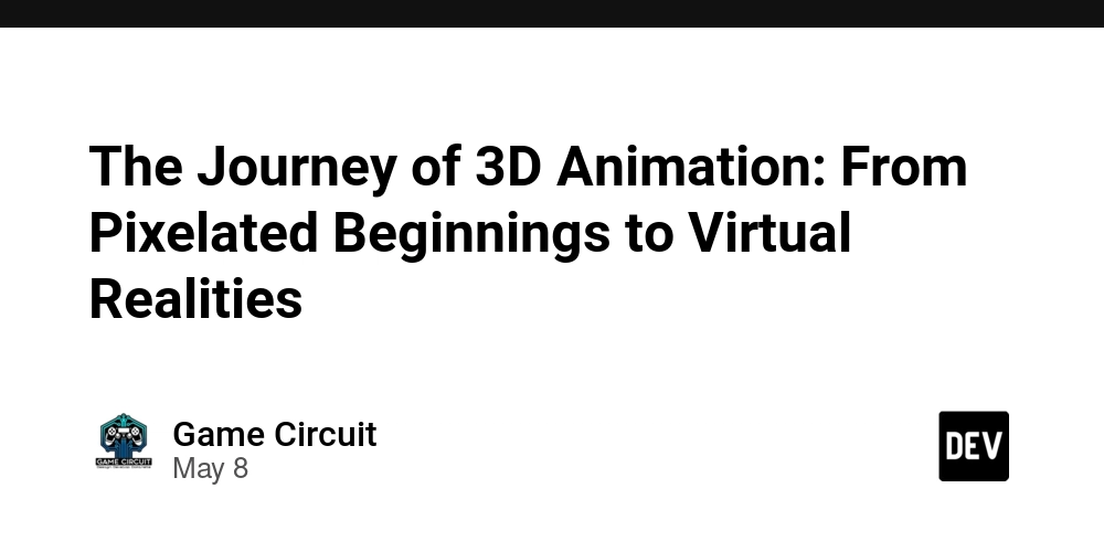 The Journey of 3D Animation: From Pixelated Beginnings to Virtual Realities