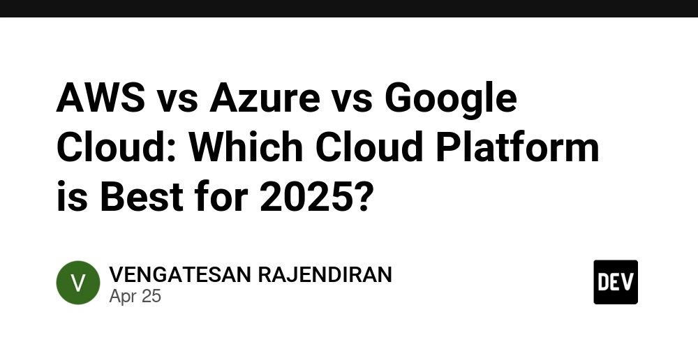 AWS vs Azure vs Google Cloud: Which Cloud Platform is Best for 2025?