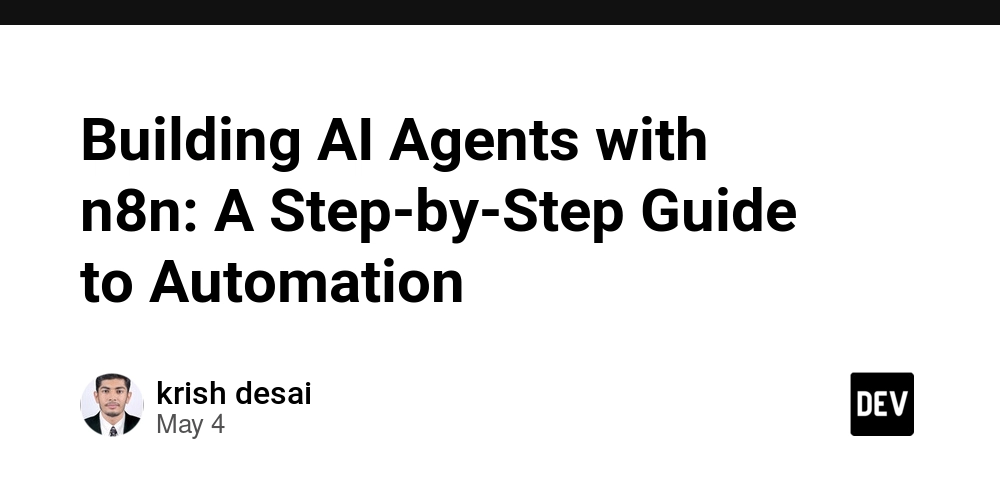 Building AI Agents with n8n: A Step-by-Step Guide to Automation
