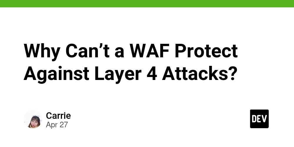 Why Can’t a WAF Protect Against Layer 4 Attacks?