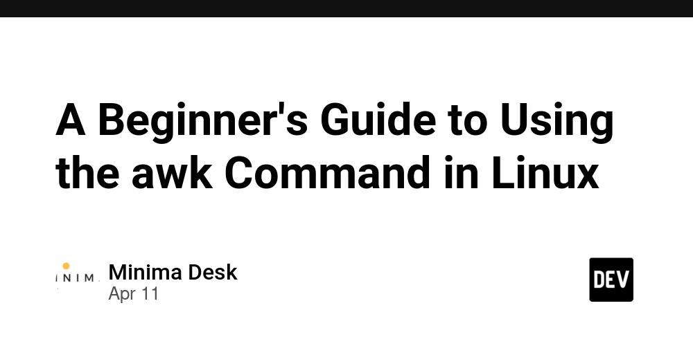 A Beginner's Guide to Using the awk Command in Linux