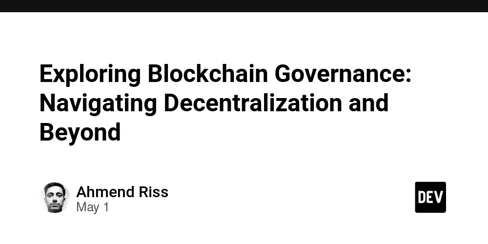 Exploring Blockchain Governance: Navigating Decentralization and Beyond
