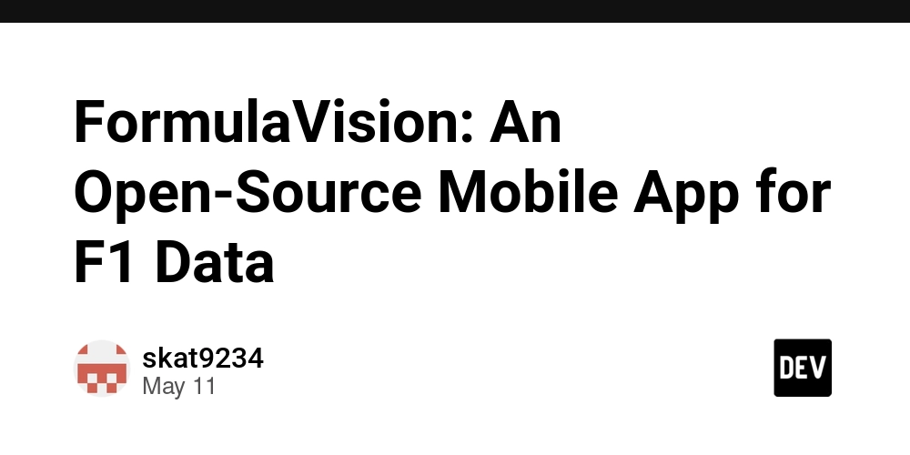 FormulaVision: An Open-Source Mobile App for F1 Data