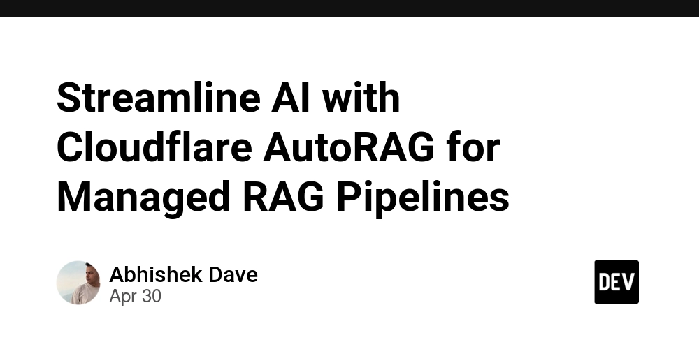 Streamline AI with Cloudflare AutoRAG for Managed RAG Pipelines