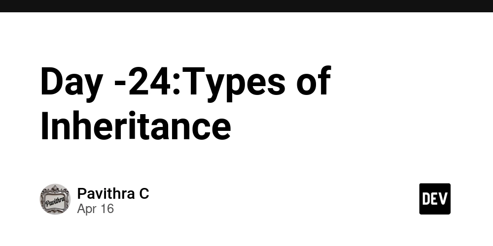 Day -24:Types of Inheritance