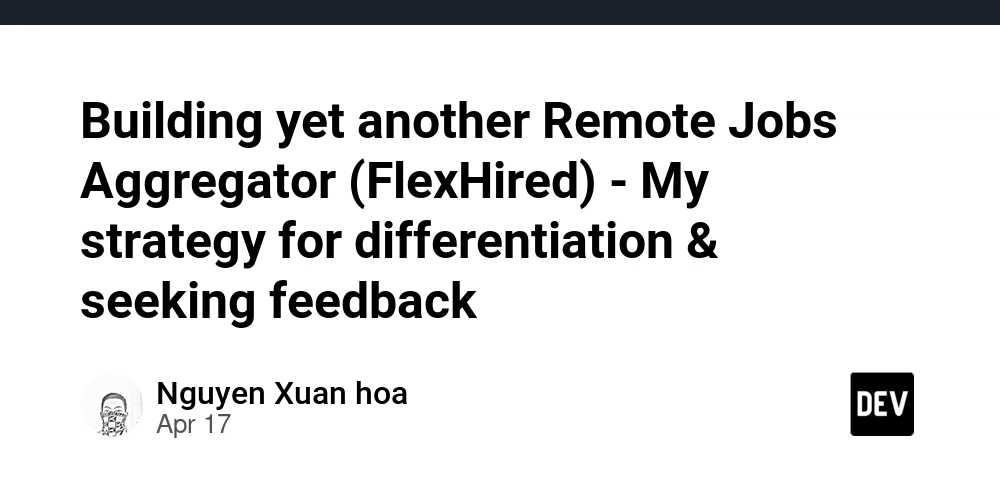 Building yet another Remote Jobs Aggregator (FlexHired) - My strategy for differentiation & seeking feedback