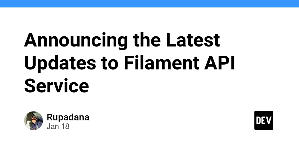 Announcing the Latest Updates to Filament API Service