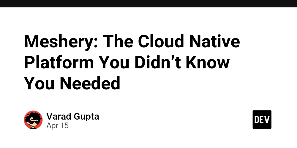 Meshery: The Cloud Native Platform You Didn’t Know You Needed