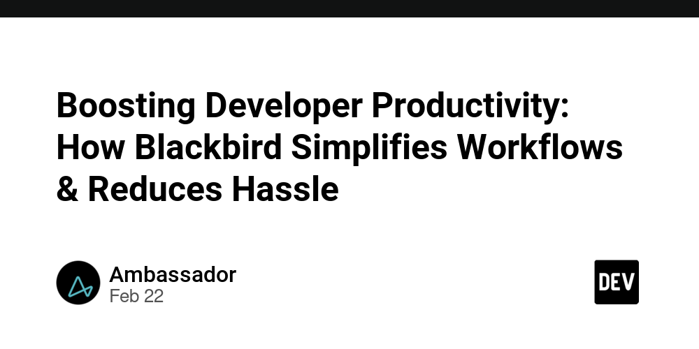 Boosting Developer Productivity: How Blackbird Simplifies Workflows & Reduces Hassle