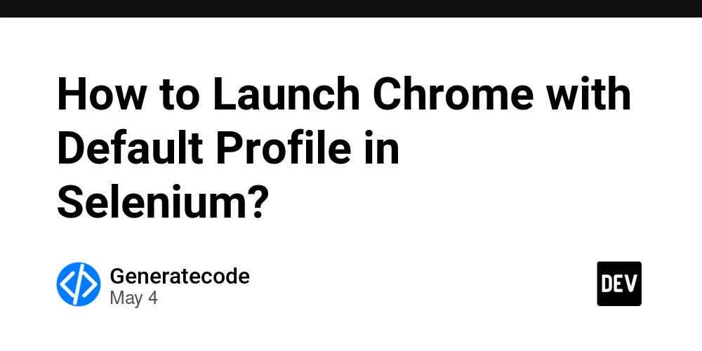 How to Launch Chrome with Default Profile in Selenium?