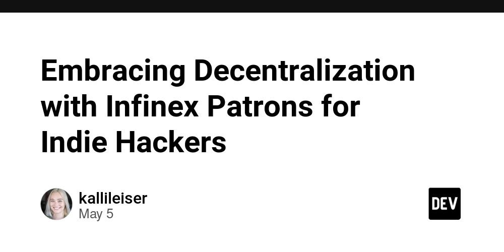Embracing Decentralization with Infinex Patrons for Indie Hackers