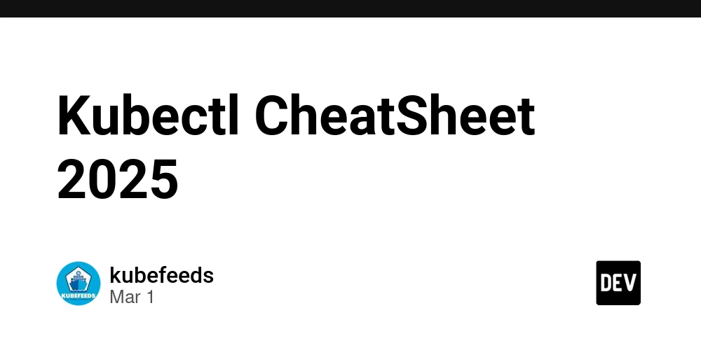 Kubectl CheatSheet 2025