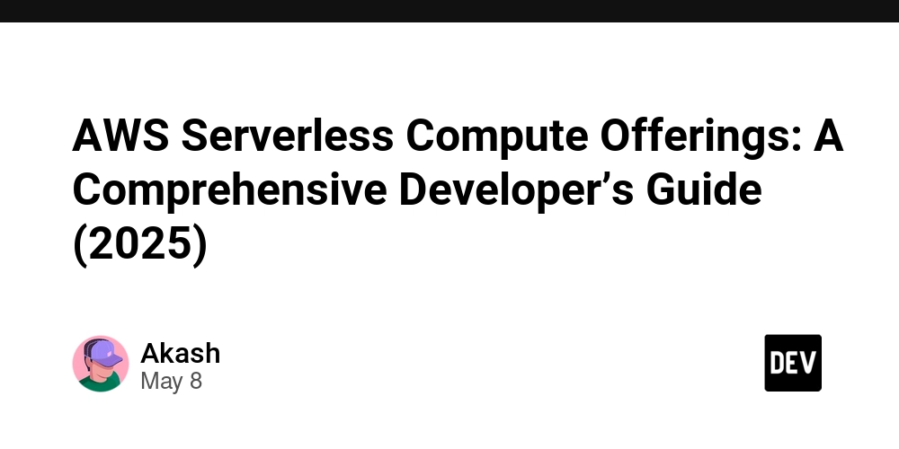 AWS Serverless Compute Offerings: A Comprehensive Developer’s Guide (2025)