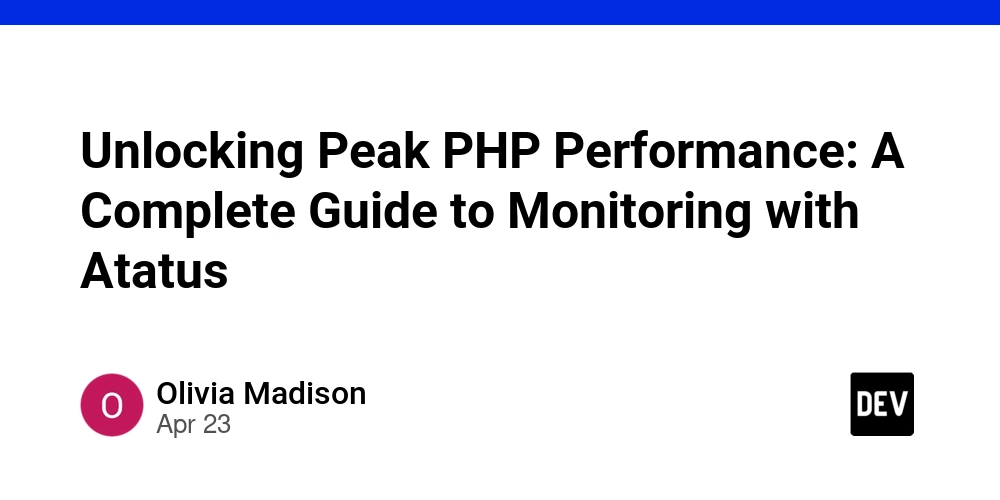 Unlocking Peak PHP Performance: A Complete Guide to Monitoring with Atatus