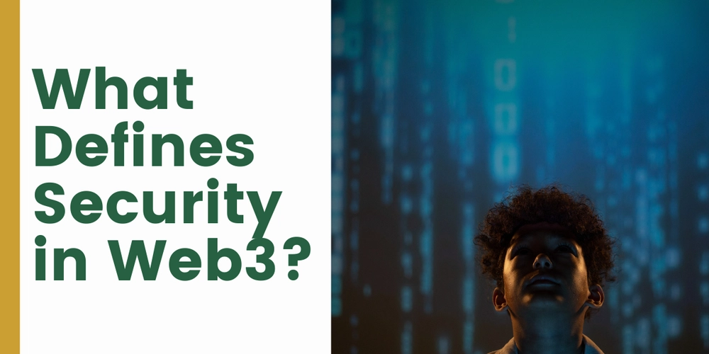 What Defines Security in Web3? A Deep Reflection from Inception to the Future (2025 and Beyond)