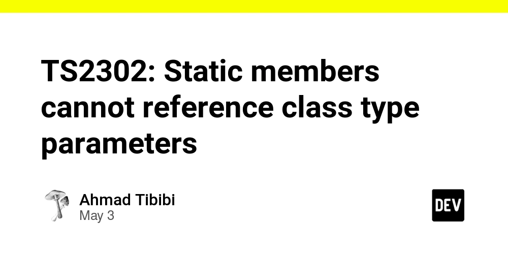 TS2302: Static members cannot reference class type parameters