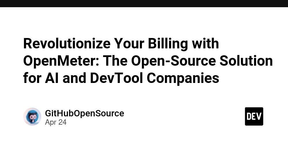 Revolutionize Your Billing with OpenMeter: The Open-Source Solution for AI and DevTool Companies