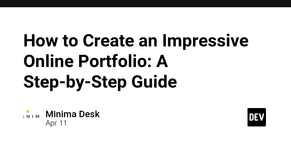 How to Create an Impressive Online Portfolio: A Step-by-Step Guide