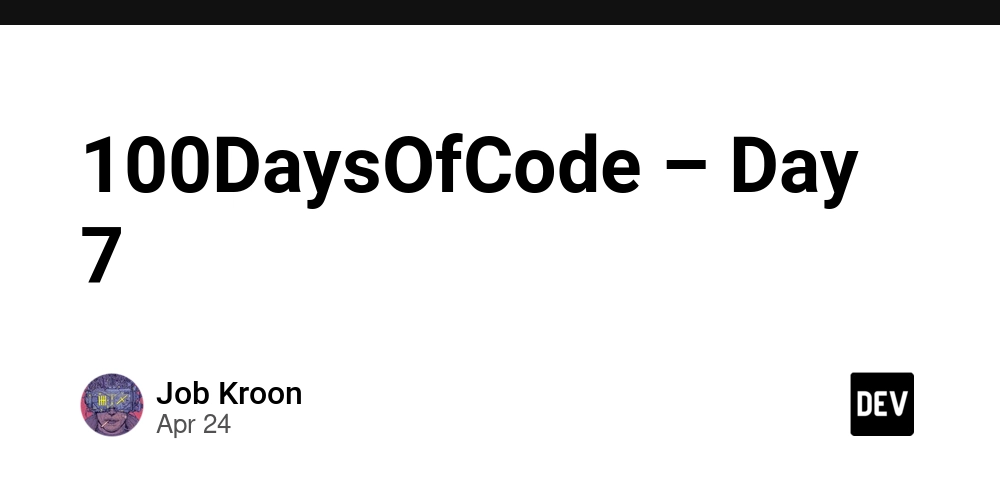 100DaysOfCode – Day 7