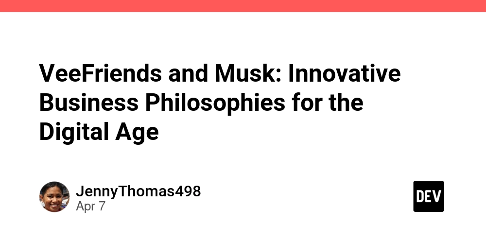 VeeFriends and Musk: Innovative Business Philosophies for the Digital Age