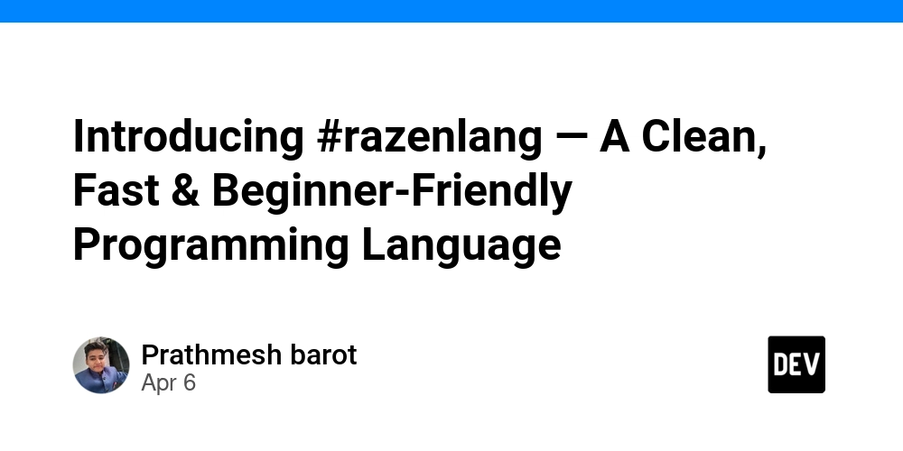 Introducing #razenlang — A Clean, Fast & Beginner-Friendly Programming Language