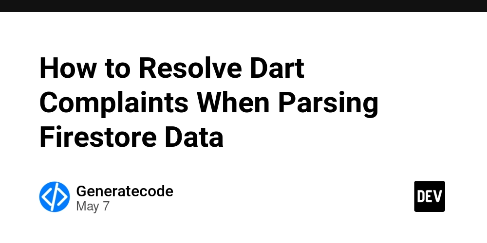 How to Resolve Dart Complaints When Parsing Firestore Data