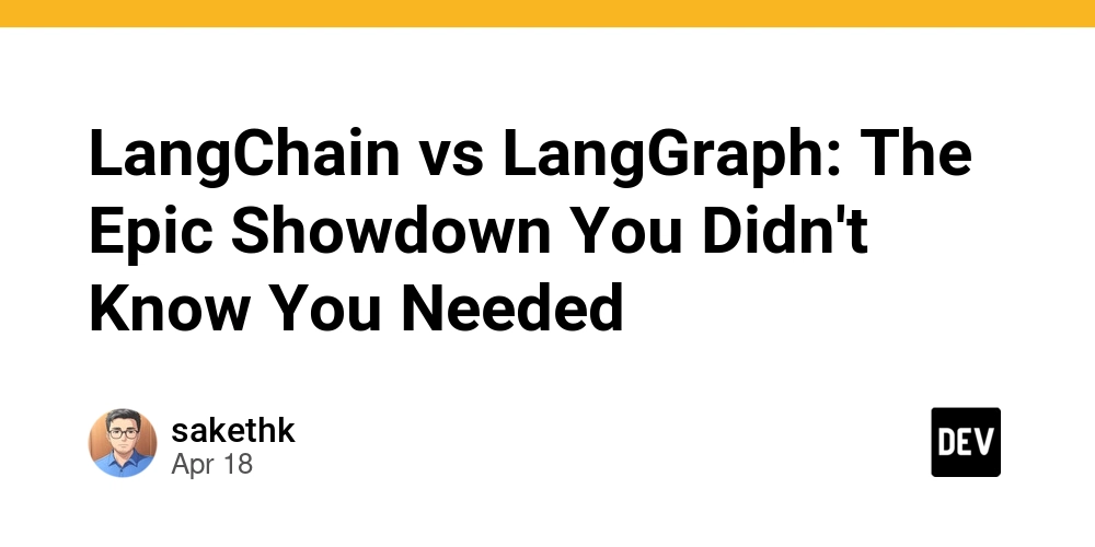 LangChain vs LangGraph: The Epic Showdown You Didn't Know You Needed