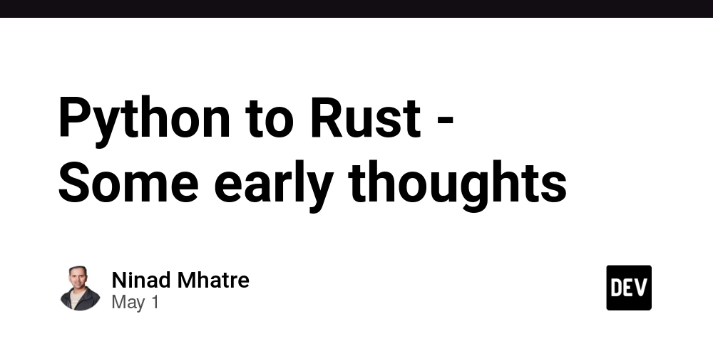 Python to Rust - Some early thoughts
