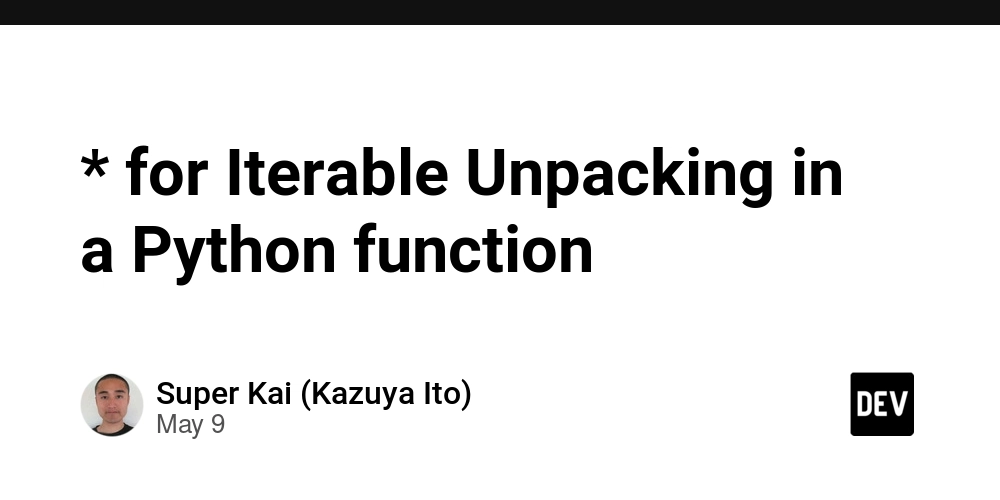 * for Iterable Unpacking in a Python function
