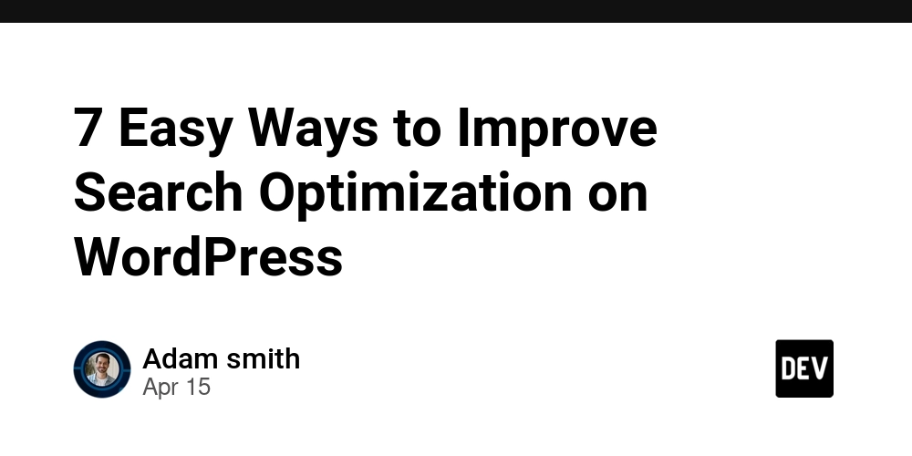 7 Easy Ways to Improve Search Optimization on WordPress